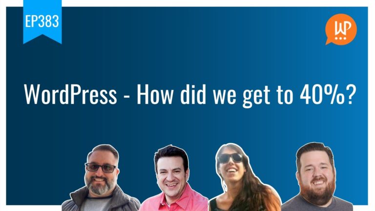 EP383 WordPress How did we get to 40 1