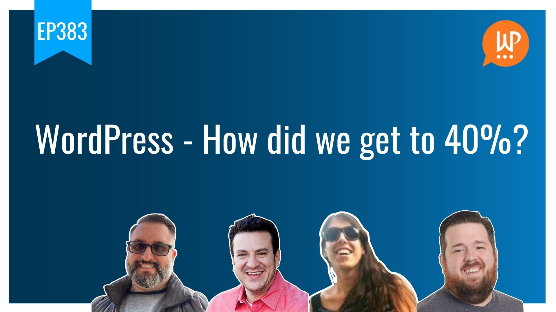 EP383 – WordPress – How did we get to 40%