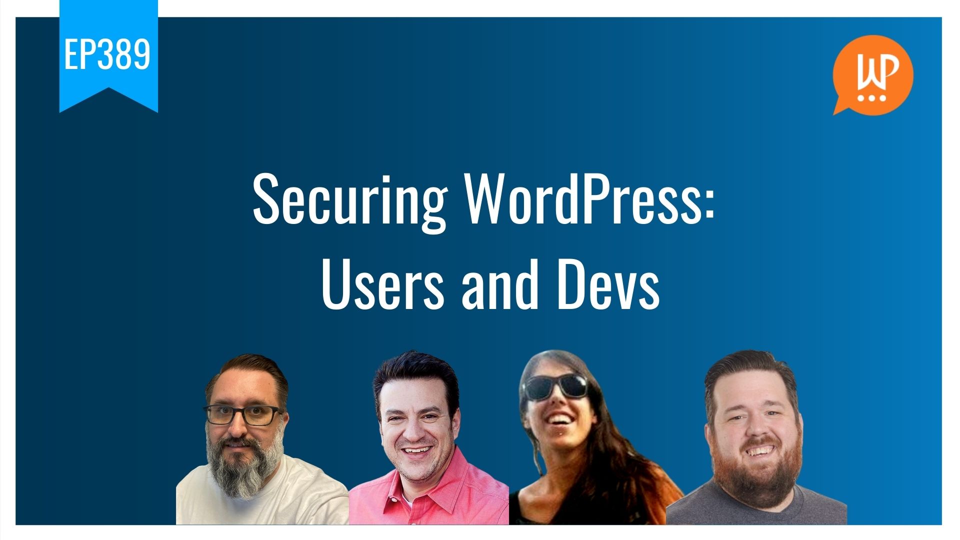 EP389 – Securing WordPress Users and Devs