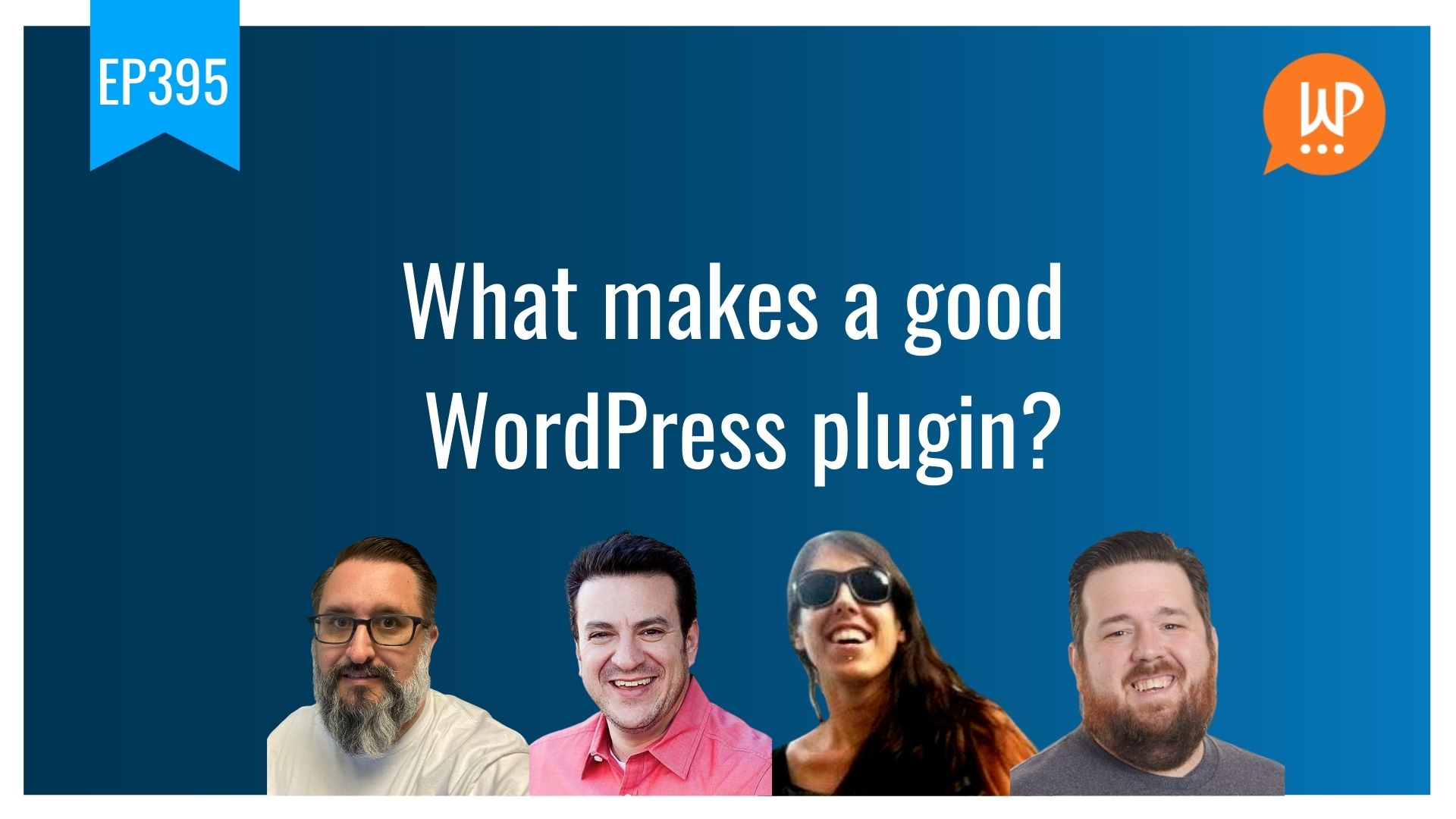 EP395 – What makes a good WordPress plugin