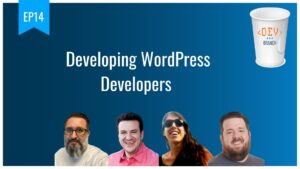 EP14 Developing WordPress Developers Dev Branch