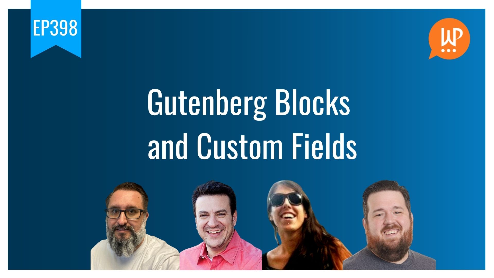 EP398 – Gutenberg Blocks and Custom Fields