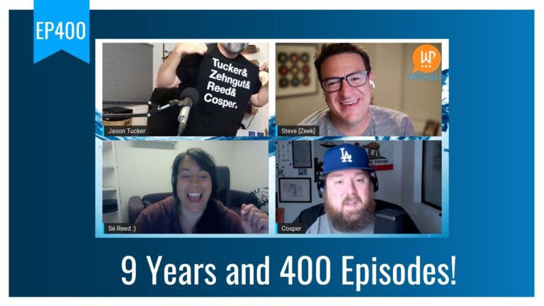 EP400 9 Years and 400 Episodes WPwatercooler