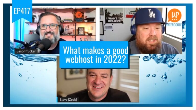 EP417 – What makes a good webhost in 2022