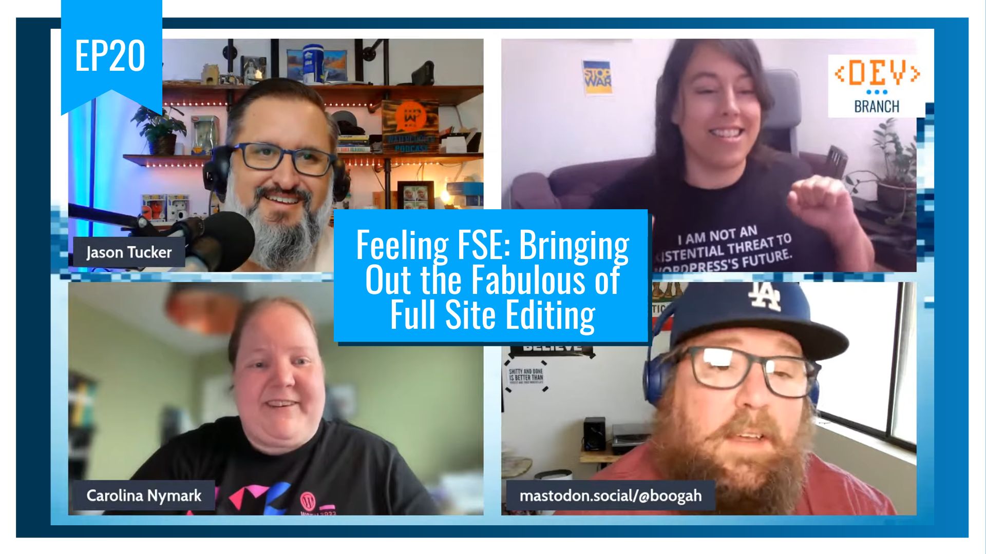 EP20 – Feeling FSE: Bringing Out the Fabulous of Full Site Editing