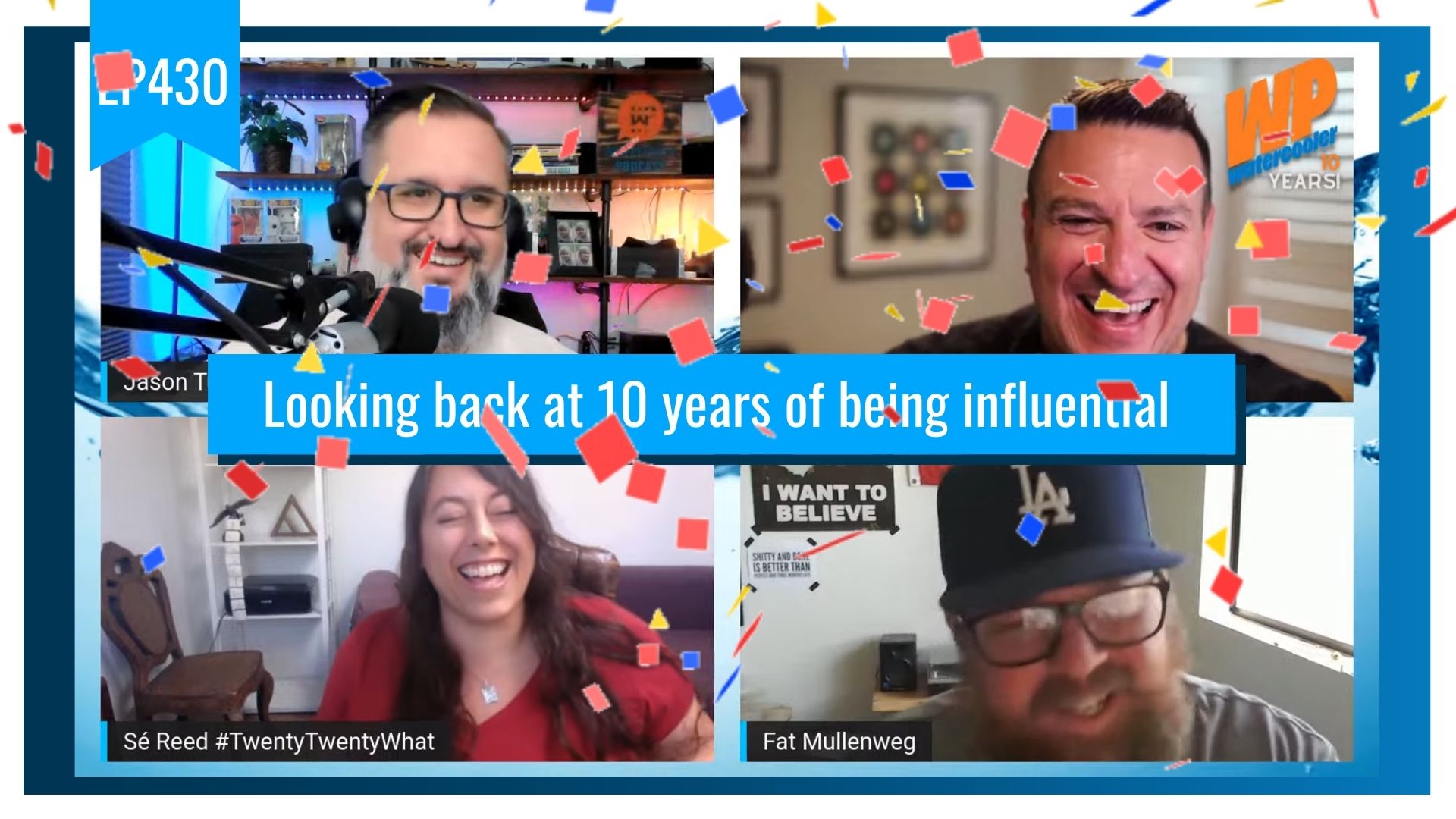 EP430 – WPwatercooler – Looking back at 10 years of being influential