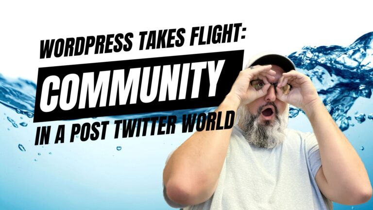 EP435 – WordPress Takes Flight: Community in a Post Twitter World