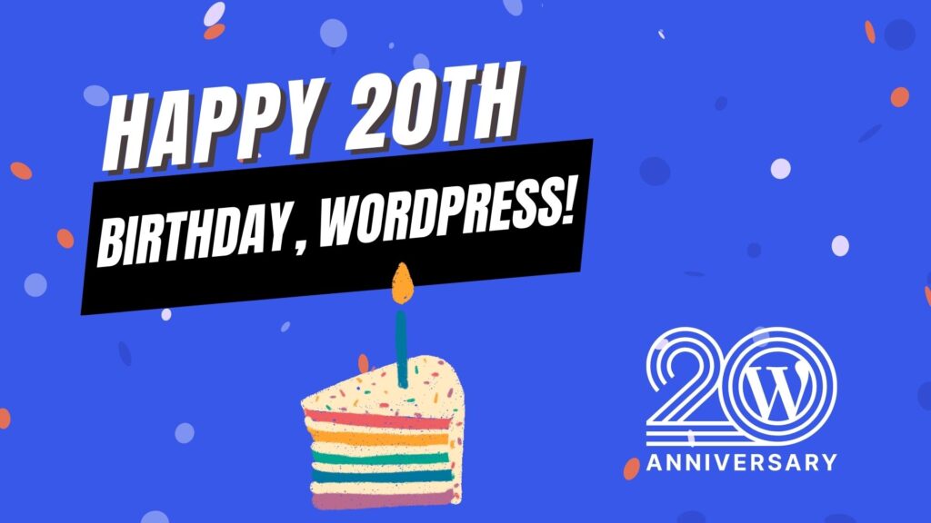 EP455 - Happy 20th Birthday, WordPress! 1
