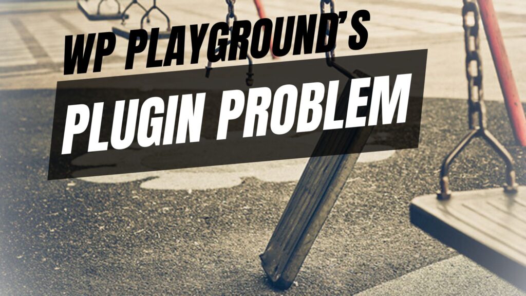EP32 - WP Playground’s Plugin Problem 7
