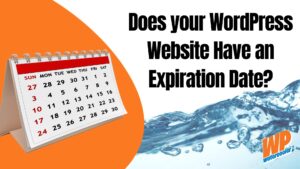 EP472 - Does your WordPress Website Have an Expiration Date? 5