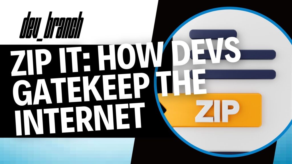 EP34 - Zip It: How Devs Gatekeep the Internet 7
