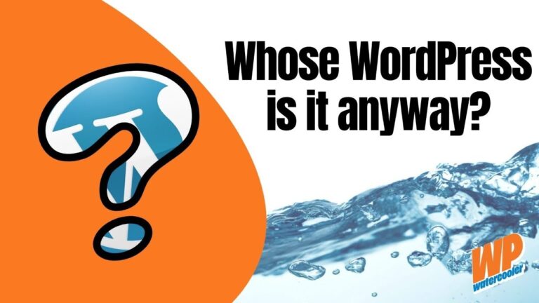 EP484 – Whose WordPress is it anyway?